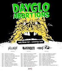Dayglo Abortions - Not Dead Yet tour - Halifax