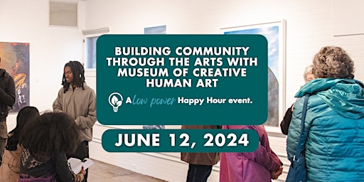 Imagem principal do evento Building Community through the Arts with Museum of Creative Human Art