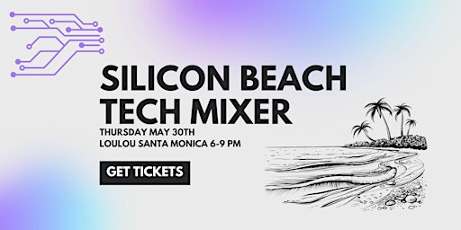Silicon Beach Tech Mixer primary image