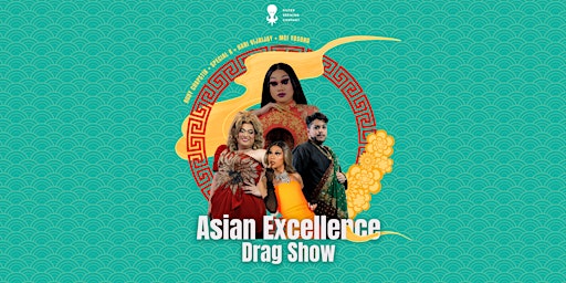 Imagem principal do evento Asian Excellence Drag Show