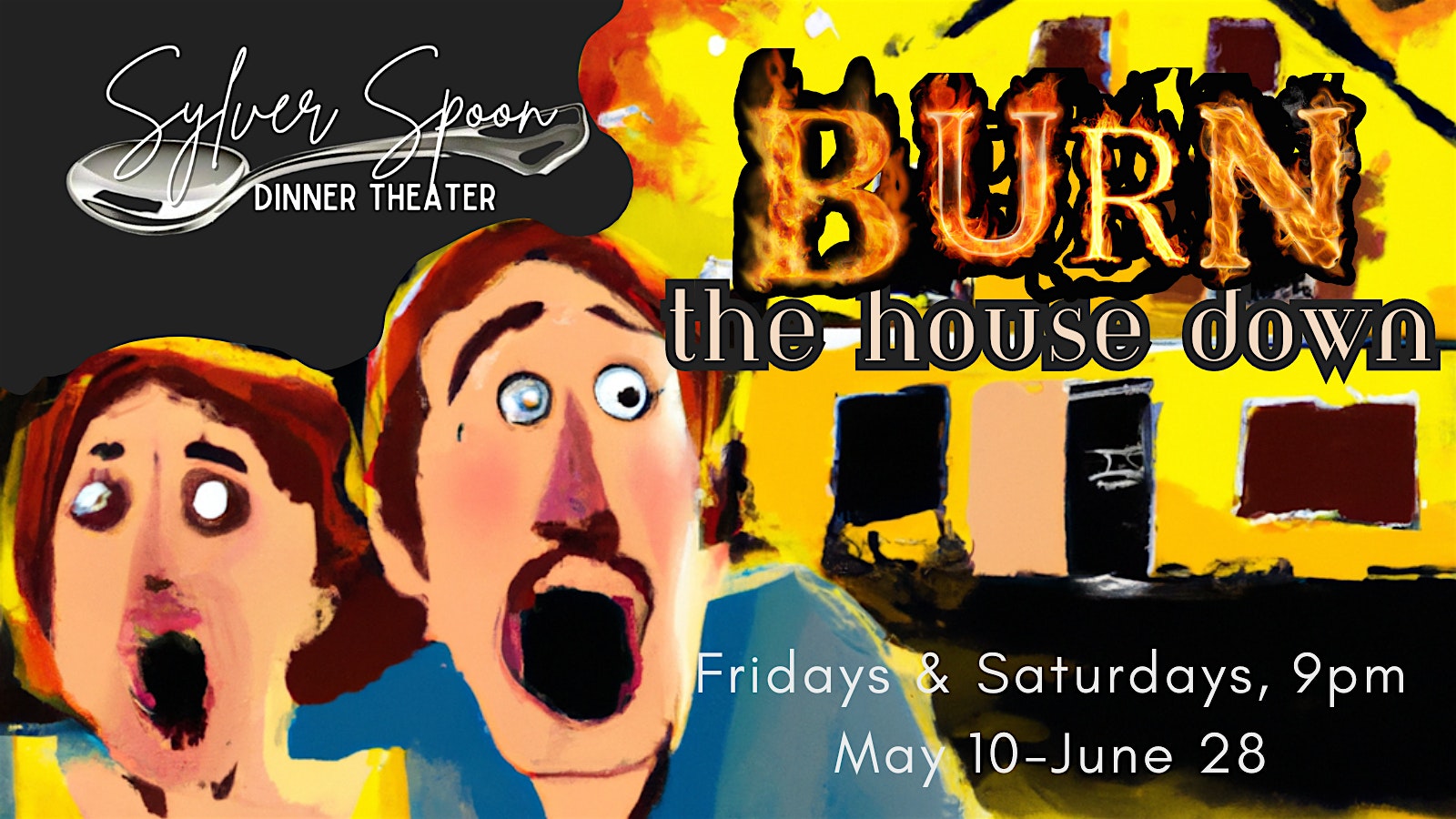 Burn the House Down: a live theatrical play at Sylver Spoon Dinner Theater
