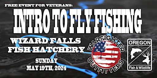 Imagen principal de ODFW & Warfighter Outfitters Intro to Fly Fishing 5/19/2024