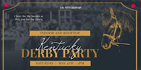KENTUCKY DERBY PARTY @230 Fifth Rooftop