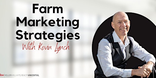 Farm Marketing Strategies With Kevin Lynch primary image