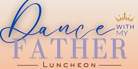 Dance With My Father Luncheon