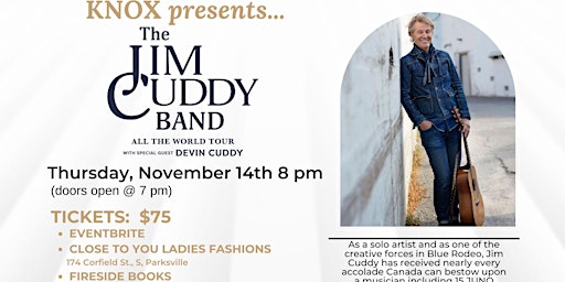 Image principale de Knox presents...The Jim Cuddy Band, All The World Tour, Thursday Nov 14/24.