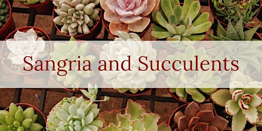 Imagem principal do evento Sangria and Succulents