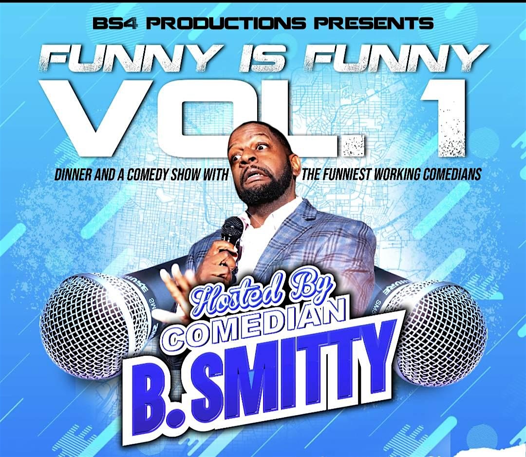 Funny is Funny! A stand-up comedy event at Sylver Spoon ft. THE B. Smitty