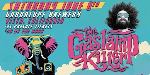 THE GASLAMP KILLER @ GUADALUPE BREWERY primary image