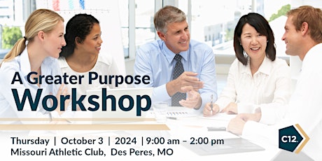 C12 St. Louis A Greater Purpose Workshop
