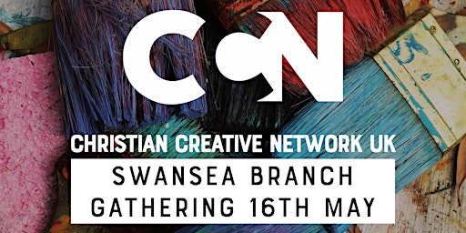 Imagem principal do evento Christian Creative Network Swansea Branch May Gathering