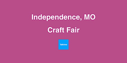 Imagem principal do evento Craft Fair - Independence