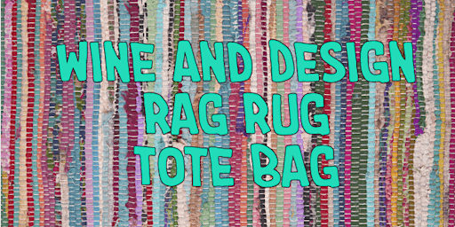 Imagen principal de Wine and Design - Rag Rug Tote Bag