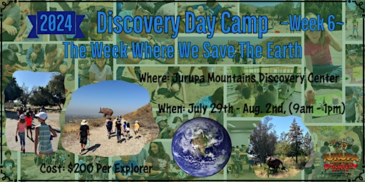 The Week Where we save the Earth- Week#6 - JMDC's Discovery Day Camp