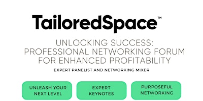Imagem principal do evento Unlocking Success: Professional Networking Event for Enhanced Profitability