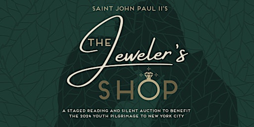 Imagem principal do evento St. John Paul II's The Jeweler's Shop