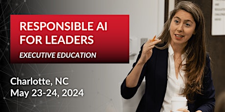 Responsible AI for Leaders: Executive Education Course - Charlotte