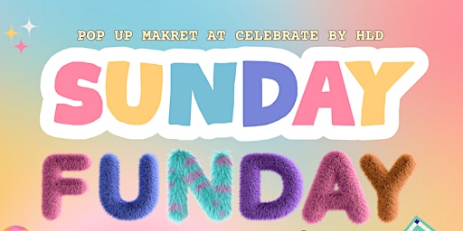 Imagem principal do evento Sunday Funday Pop Up Market