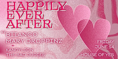 HAPPILY EVER AFTER · Biianco · Mary Droppinz · Kandylion · The Bad Judies