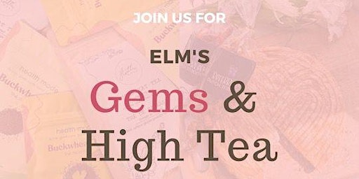 Gems and High Tea - Tea Tasting Event primary image