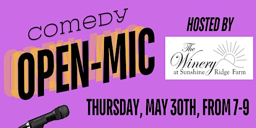 Primaire afbeelding van Comedy Open Mic at The Winery at Sunshine Ridge Farm