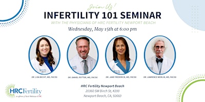 Imagem principal de FREE Infertility 101 Seminar with the Physicians of HRC Fertility Newport Beach