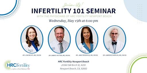 Primaire afbeelding van FREE Infertility 101 Seminar with the Physicians of HRC Fertility Newport Beach