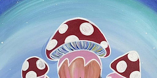 Imagem principal do evento Celestial Mushrooms - Paint and Sip by Classpop!™