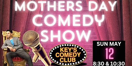 MOTHERS DAY KEYS STAND UP COMEDY SHOW (LEGENDARY) TORONTO COMEDY CLUB
