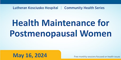 Primaire afbeelding van LKH Community Health Talk- Health Maintenance for Postmenopausal Women