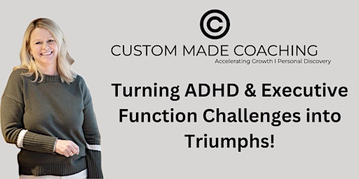 Imagem principal de Turning ADHD & Executive Function Challenges into Triumphs!