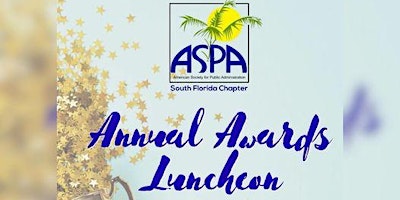 ASPA South Florida 2024 Annual Awards Luncheon primary image