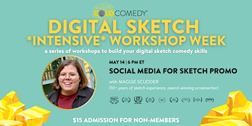 Image principale de Social Media for Sketch | GOLD Comedy Digital Sketch Workshop Week