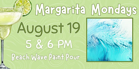 Margarita Monday: Beach Wave Paint Pour