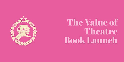 Hauptbild für The Value of Theatre - book launch