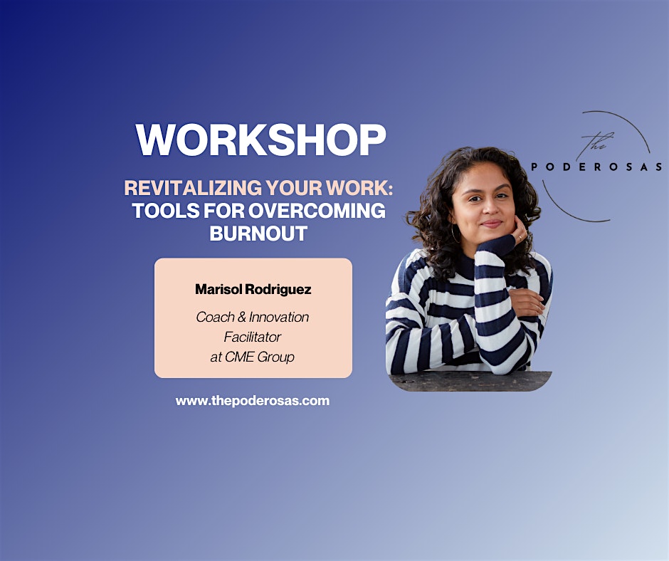 Workshop: Revitalizing Your Work; Tools for Overcoming Burnout
