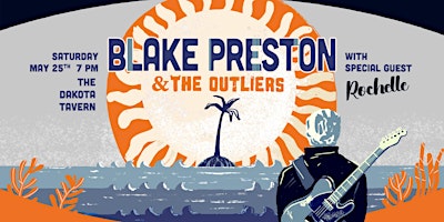 Hauptbild für Blake Preston & The Outliers, w/ Rochelle