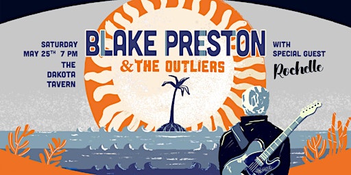 Hauptbild für Blake Preston & The Outliers, w/ Rochelle