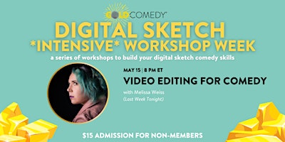 Video Editing for Comedy | GOLD Comedy Digital Sketch Workshop Week primary image