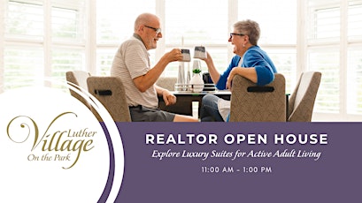 Realtor Open House at Luther Village on the Park