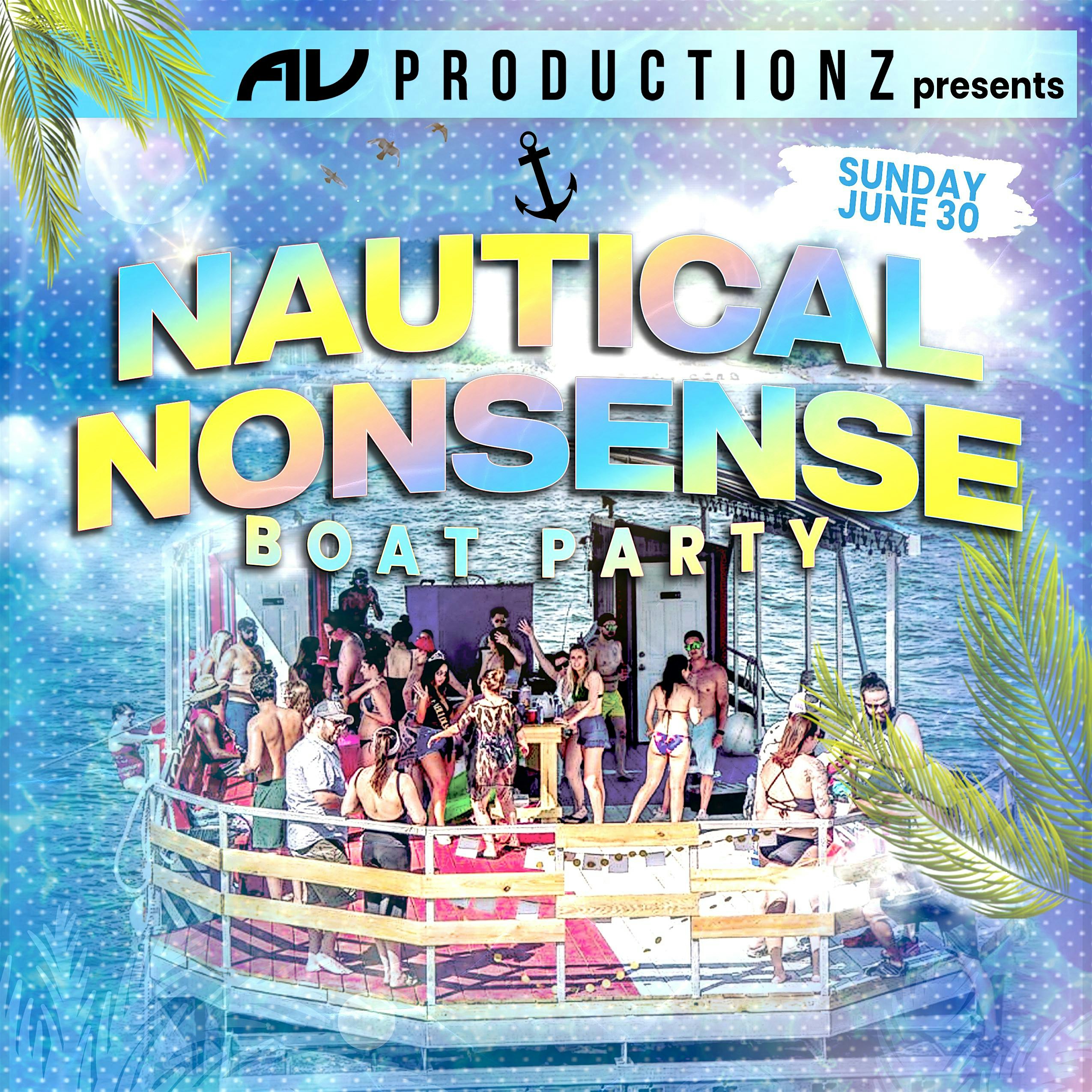 Nautical Nonsense (Boat Party) w\/ AV Productionz
