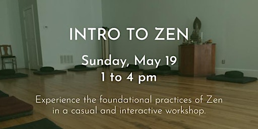 Primaire afbeelding van Intro to Zen Workshop