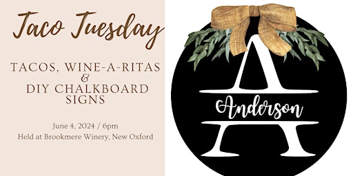 Imagem principal do evento Taco Tuesday - DIY Monogram Chalkboard Signs, Wine-A-Ritas & Tacos!