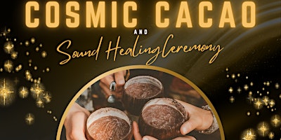 Hauptbild für October Cosmic Cacao and Sound Healing Ceremony