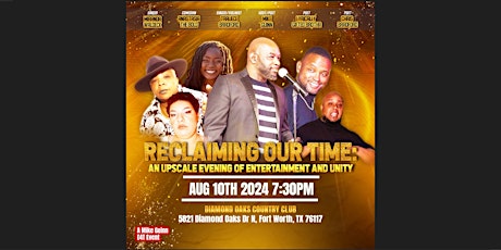 RECLAIMING OUR TIME: An Upscale Evening Of Entertainment & Unity