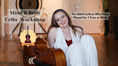 How To Play Cello with Total Confidence Using Mind & Body Methods