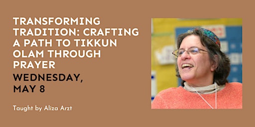 Imagem principal do evento Transforming Tradition: Crafting a Path to Tikkun Olam Through Prayer