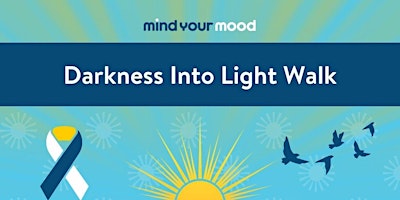Darkness into Light - Mind Your Mood primary image