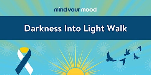 Imagem principal do evento Darkness into Light - Mind Your Mood