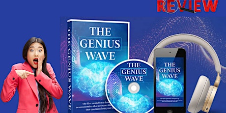 Genius Wave Reviews (Fraud or Legit) Trustworthy Results or Negative Complaints?